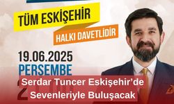 Serdar Tuncer Eskişehir’de Sevenleriyle Buluşacak