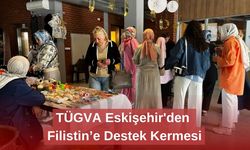 TÜGVA Eskişehir'den Filistin’e Destek Kermesi