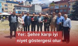 Yer: Şehre karşı iyi  niyet göstergesi olur