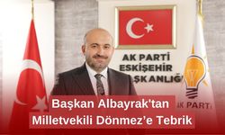 Başkan Albayrak'tan Milletvekili Dönmez’e Tebrik