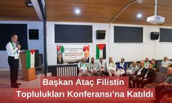 Başkan Ataç, Filistin Toplulukları Konferansı’na Katıldı