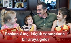 Başkan Ataç, küçük sanatçılarla bir araya geldi