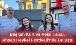Başkan Kurt ve Vekil Tanal, Ahşap Heykel Festivali’nde Buluştu