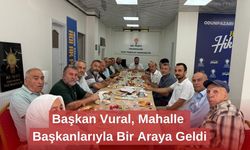 Başkan Vural, Mahalle Başkanlarıyla Bir Araya Geldi