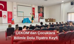 ÇEKOM’dan Çocuklara Bilimle Dolu Tiyatro Keyfi