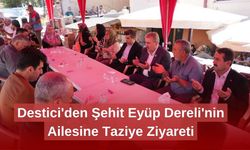 Destici'den Şehit Eyüp Dereli'nin Ailesine Taziye Ziyareti