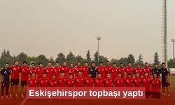 Eskişehirspor topbaşı yaptı