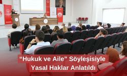 “Hukuk ve Aile” Söyleşisiyle Yasal Haklar Anlatıldı