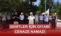 Şehitler için gıyabi cenaze namazı kılındı