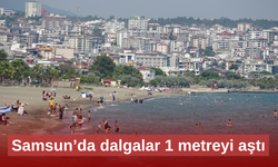 Samsun’da denize girmeyin uyarısı: Dalgalar 1 metreyi aştı