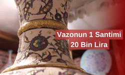 Vazonun santimi 20 bin liradan satılıyor