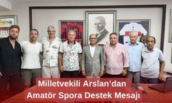 Milletvekili Arslan’dan Amatör Spora Destek Mesajı