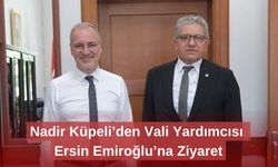 Nadir Küpeli’den Vali Yardımcısı Ersin Emiroğlu’na Ziyaret