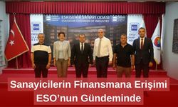Sanayicilerin Finansmana Erişimi ESO’nun Gündeminde