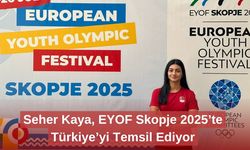 Seher Kaya, EYOF Skopje 2025’te Türkiye’yi Temsil Ediyor