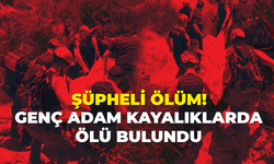 Genç adam kayalıklarda ölü bulundu