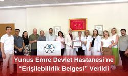 Yunus Emre Devlet Hastanesi’ne “Erişilebilirlik Belgesi” Verildi