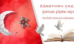 'Öğretmen Yazar; Çocuk Çiçek Açar' Yarışmasında 2 bin 76 başvuru