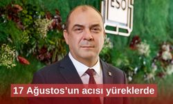 17 Ağustos’un acısı yüreklerde