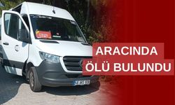 Minibüs şoförü aracında ölü bulundu