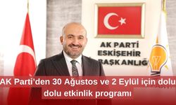 AK Parti’den 30 Ağustos ve 2 Eylül için dolu dolu etkinlik programı