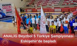 ANALİG Beyzbol 5 Türkiye Şampiyonası Eskişehir’de başladı