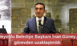 Beyoğlu Belediye Başkanı İnan Güney, görevden uzaklaştırıldı