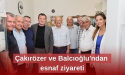 Çakırözer ve Balcıoğlu'ndan esnaf ziyareti