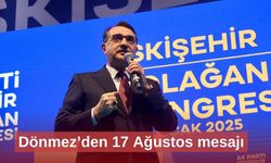 Dönmez’den 17 Ağustos mesajı