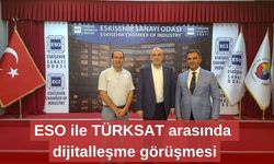ESO ile TÜRKSAT arasında dijitalleşme görüşmesi