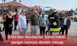 ESO’dan Hurdacılar Sitesi’ndeki yangın sonrası destek mesajı