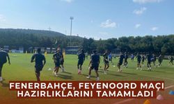 Fenerbahçe, Feyenoord maçı için sahaya hazır
