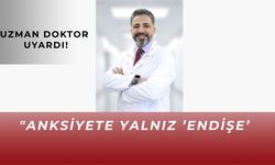 Psikiyatri uzmanı uyardı:"Anksiyete her zaman sadece endişe değildir"