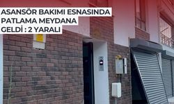 Asansör bakımı esnasında patlama meydana geldi: 2 yaralı