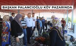 Başkan Palancıoğlu köy pazarında