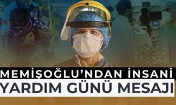 Sağlık Bakanı Memişoğlu’ndan Dünya İnsani Yardım Günü Mesajı