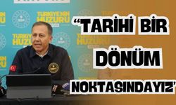 İçişleri Bakanı Ali Yerlikaya, "Tarihi bir dönüm noktasındayız"