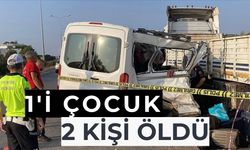 Öğrencileri taşıyan minibüs tıra çarptı, 1'i çocuk 2 kişi öldü, 10 kişi yaralandı