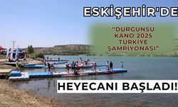 Eskişehir'i kano heyecanı sardı