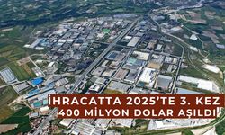 İhracat 2025’te 3. kez 400 milyon sınırını aştı