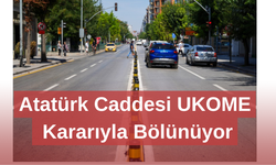 Trafikte Yeni Düzenleme: Atatürk Caddesi UKOME Kararıyla Bölünüyor