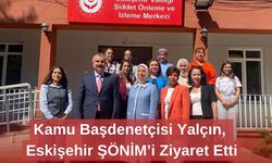 Kamu Başdenetçisi Yalçın, Eskişehir ŞÖNİM’i Ziyaret Etti