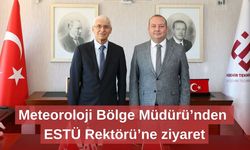 Meteoroloji Bölge Müdürü’nden ESTÜ Rektörü’ne ziyaret