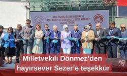 Milletvekili Dönmez’den hayırsever Sezer’e teşekkür