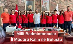 Milli Badmintoncular İl Müdürü Kalın ile Buluştu