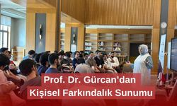 Prof. Dr. Gürcan’dan Kişisel Farkındalık Sunumu
