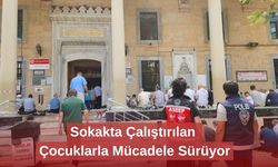 Sokakta Çalıştırılan Çocuklarla Mücadele Sürüyor
