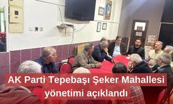 AK Parti Tepebaşı Şeker Mahallesi yönetimi açıklandı