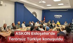 ASKON Eskişehir’de Terörsüz Türkiye konuşuldu