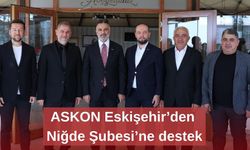 ASKON Eskişehir’den Niğde Şubesi’ne destek